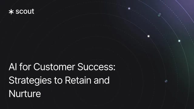 AI for Customer Success: Strategies to Retain and Nurture