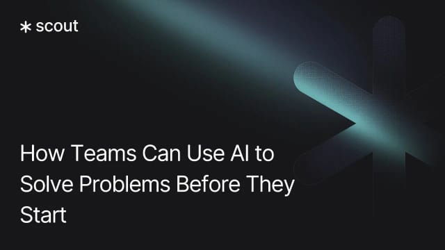 How Teams Can Use AI to Solve Problems Before They Start