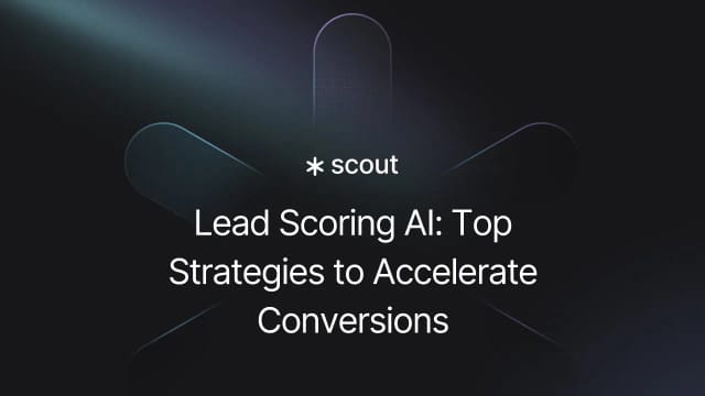 Lead Scoring AI: Top Strategies to Accelerate Conversions