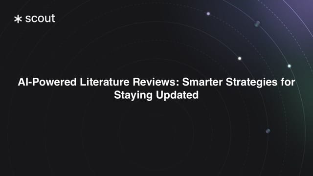 AI Literature Reviews: Smarter Strategies for Staying Updated