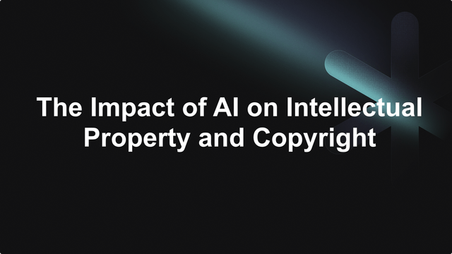 The Impact of AI on Intellectual Property and Copyright
