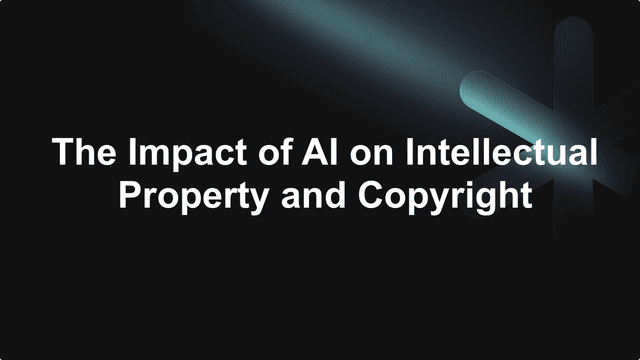 The Impact of AI on Intellectual Property and Copyright