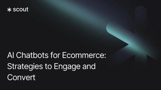 AI Chatbots for Ecommerce: Strategies to Engage and Convert