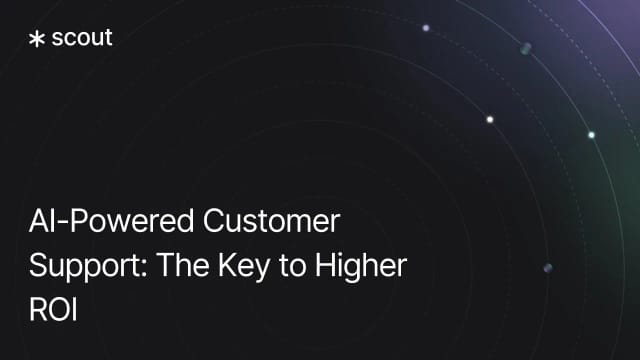 AI-Powered Customer Support: The Key to Higher ROI
