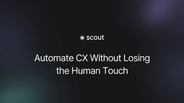 Automate CX Without Losing the Human Touch