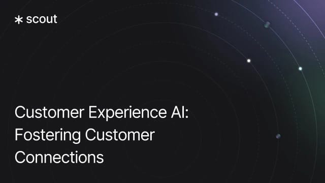 Customer Experience AI: Fostering Customer Connections