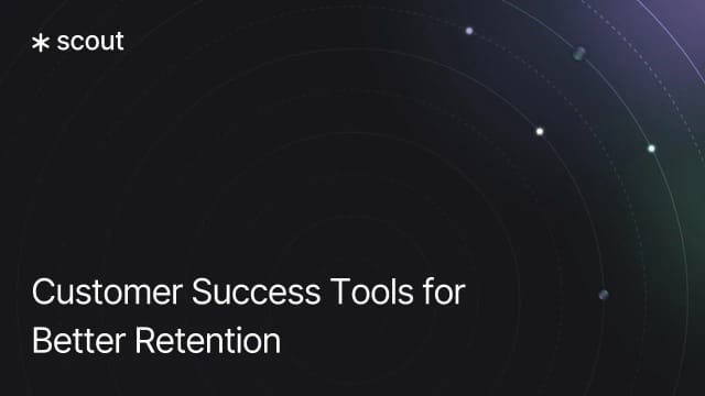 Customer Success Tools for Better Retention