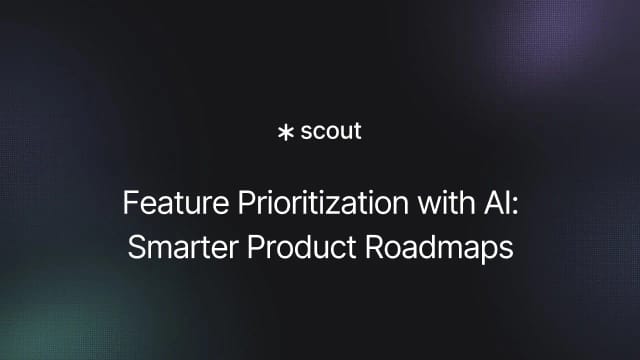 Feature Prioritization with AI: Smarter Product Roadmaps