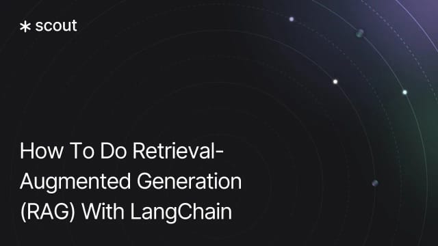 How To Do Retrieval-Augmented Generation (RAG) With LangChain