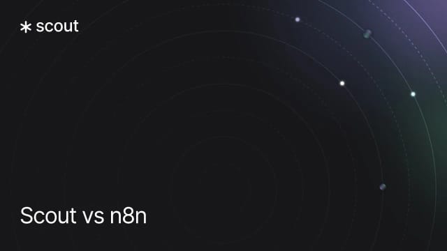 Scout: The n8n alternative for Sales teams