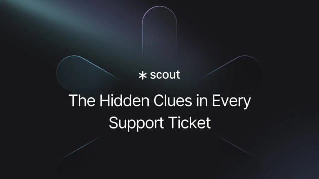 The Hidden Clues in Every Support Ticket