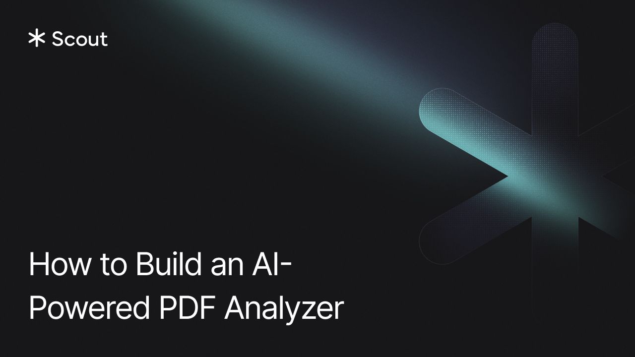 How to Build an AI-Powered PDF Analyzer | Scout